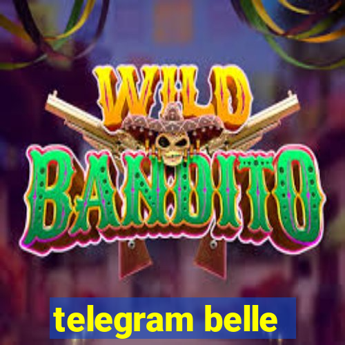 telegram belle